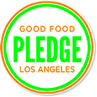 Good Food Pledge - Los Angeles Good Food Pledge - Los Angeles