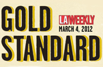 LA Weekly's Gold Standard 2012